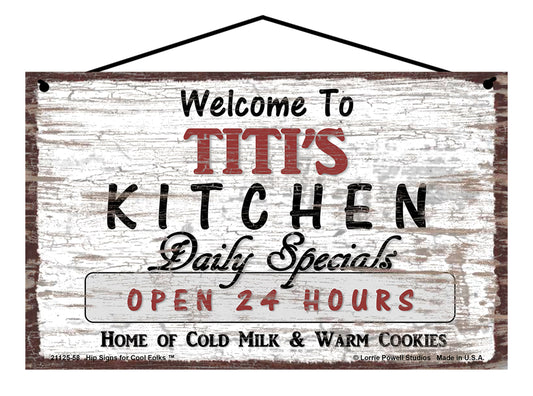 Titi Kitchen Sign - Welcome to Titi's Kitchen Daily Specials Open 24 Hours Home of Cold Milk and Warm Cookies