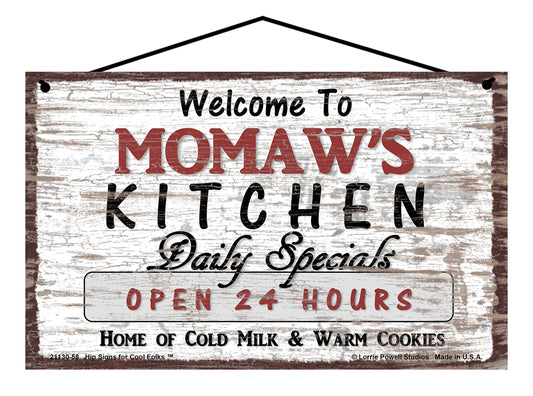 Momaw Kitchen Sign - Welcome to Momaw's Kitchen Daily Specials Open 24 Hours Home of Cold Milk and Warm Cookies