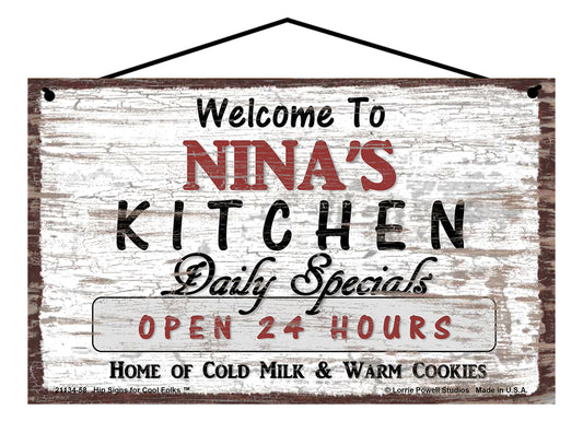 Nina Kitchen Sign - Welcome to Nina's Kitchen Daily Specials Open 24 Hours Home of Cold Milk and Warm Cookies