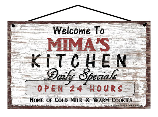 Mima Kitchen Sign - Welcome to Mima's Kitchen Daily Specials Open 24 Hours Home of Cold Milk and Warm Cookies