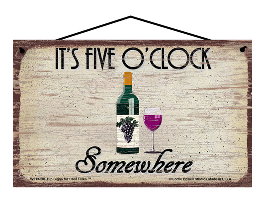 It's Five O'Clock Somewhere (Wine) - Vintage Style Sign