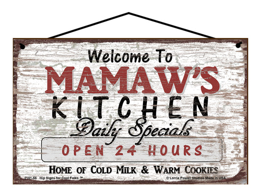 Mamaw Kitchen Sign - Welcome to Mamaw's Kitchen Daily Specials Open 24 Hours Home of Cold Milk and Warm Cookies