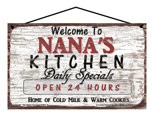 Nana Kitchen Sign - Welcome to Nana's Kitchen Daily Specials Open 24 Hours Home of Cold Milk and Warm Cookies