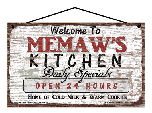 Memaw Kitchen Sign - Welcome to Memaw's Kitchen Daily Specials Open 24 Hours Home of Cold Milk and Warm Cookies