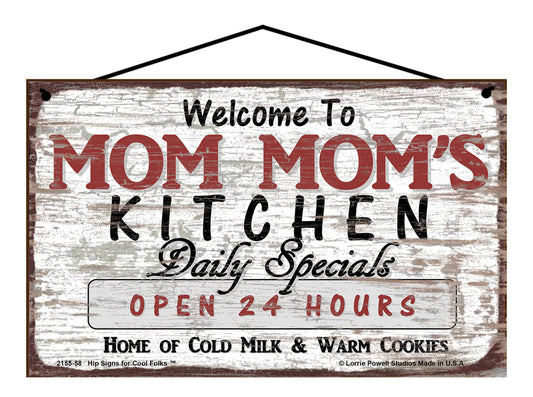 Mom Mom Kitchen Sign - Welcome to Mom Mom's Kitchen Daily Specials Open 24 Hours Home of Cold Milk and Warm Cookies