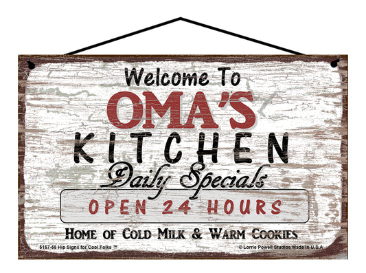 Oma Kitchen Sign - Welcome to Oma's Kitchen Daily Specials Open 24 Hours Home of Cold Milk and Warm Cookies