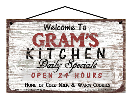 Gram Kitchen Sign - Welcome to Gram's Kitchen Daily Specials Open 24 Hours Home of Cold Milk and Warm Cookies