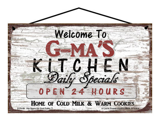 G-Ma Kitchen Sign - Welcome to G-Ma's Kitchen Daily Specials Open 24 Hours Home of Cold Milk and Warm Cookies