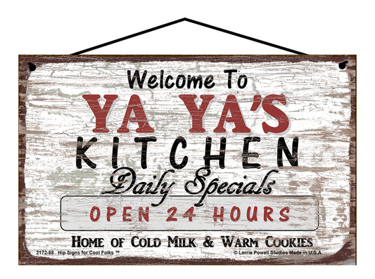 Ya Ya Kitchen Sign - Welcome to Ya Ya's Kitchen Daily Specials Open 24 Hours Home of Cold Milk and Warm Cookies