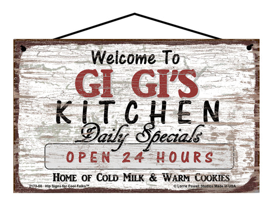 Gi Gi Kitchen Sign - Welcome to Gi Gi's Kitchen Daily Specials Open 24 Hours Home of Cold Milk and Warm Cookies