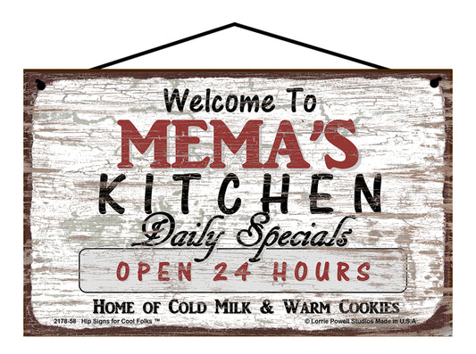 Mema Kitchen Sign - Welcome to Mema's Kitchen Daily Specials Open 24 Hours Home of Cold Milk and Warm Cookies