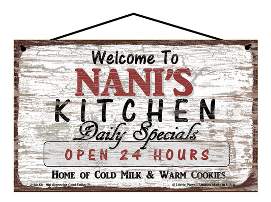 Nani Kitchen Sign - Welcome to Nani's Kitchen Daily Specials Open 24 Hours Home of Cold Milk and Warm Cookies