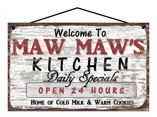 Maw Maw Kitchen Sign - Welcome to Maw Maw's Kitchen Daily Specials Open 24 Hours Home of Cold Milk and Warm Cookies