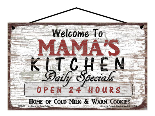 Mama Kitchen Sign - Welcome to Mama's Kitchen Daily Specials Open 24 Hours Home of Cold Milk and Warm Cookies