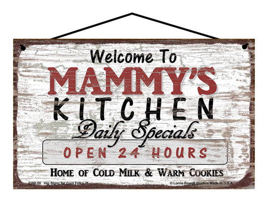 Mammy Kitchen Sign - Welcome to Mammy's Kitchen Daily Specials Open 24 Hours Home of Cold Milk and Warm Cookies