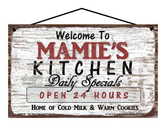 Mamie Kitchen Sign - Welcome to Mamie's Kitchen Daily Specials Open 24 Hours Home of Cold Milk and Warm Cookies