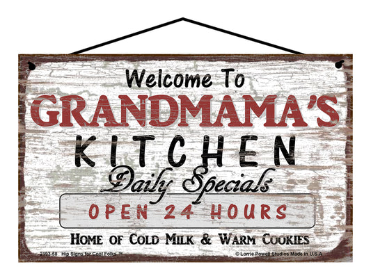 Grandmama Kitchen Sign - Welcome to Grandmama's Kitchen Daily Specials Open 24 Hours Home of Cold Milk and Warm Cookies