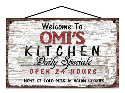 Omi Kitchen Sign - Welcome to Omi's Kitchen Daily Specials Open 24 Hours Home of Cold Milk and Warm Cookies