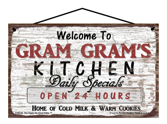 Gram Gram Kitchen Sign - Welcome to Gram Gram's Kitchen Daily Specials Open 24 Hours Home of Cold Milk and Warm Cookies