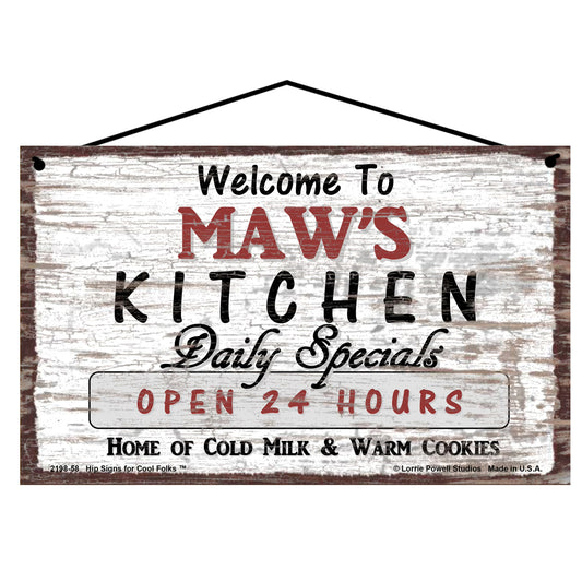 Maw Kitchen Sign - Welcome to Maw's Kitchen Daily Specials Open 24 Hours Home of Cold Milk and Warm Cookies