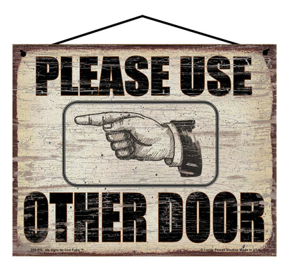 Please Use Other Door Pointing to the Left - Vintage Style Sign