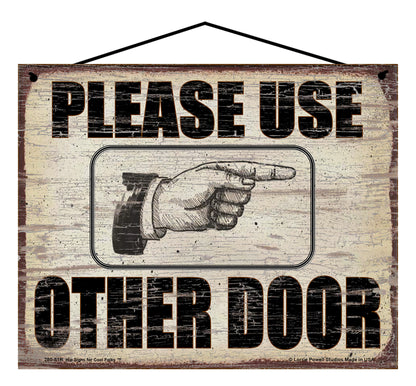 Please Use Other Door Pointing to the Right - Vintage Style Sign