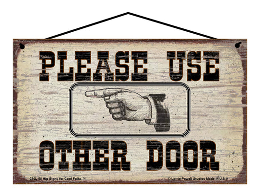 Please Use Other Door Pointing to the Left - Vintage Style Sign