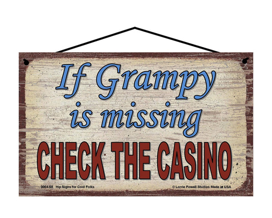 Grampy Casino Sign - If Grampy Is Missing, Check The Casino - Vintage Style Sign