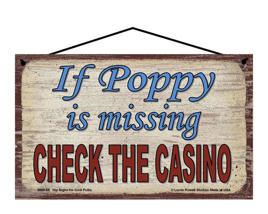 Poppy Casino Sign - If Poppy Is Missing, Check The Casino - Vintage Style Sign