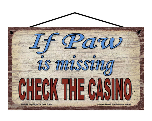 Paw Casino Sign - If Paw Is Missing, Check The Casino - Vintage Style Sign