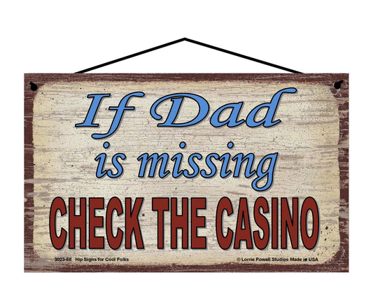 Dad Casino Sign - If Dad Is Missing, Check The Casino - Vintage Style Sign