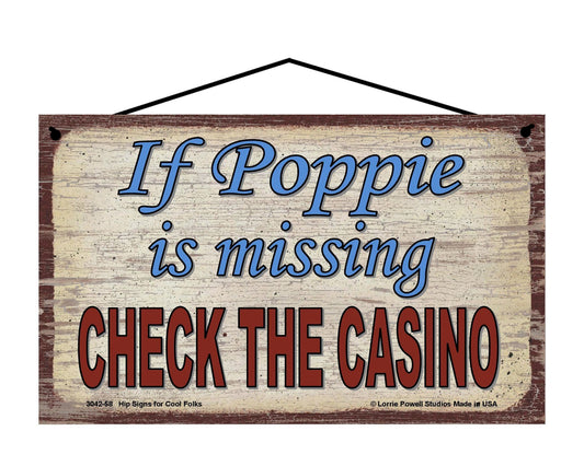 Poppie Casino Sign - If Poppie Is Missing, Check The Casino - Vintage Style Sign