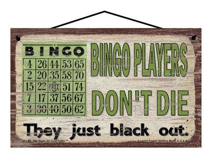 Bingo Players Don't Die They Just Black Out - Vintage Style Sign