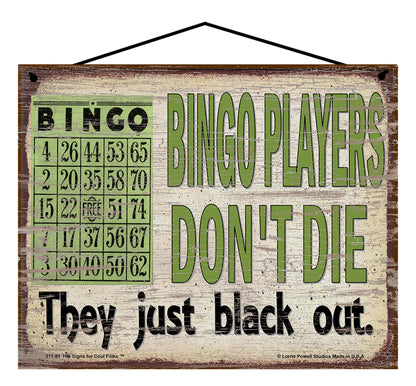 Bingo Players Don't Die They Just Black Out - Vintage Style Sign