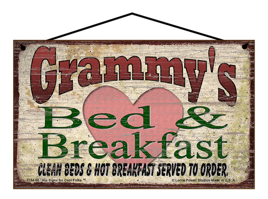 Grammy B&B Sign - Grammy's Bed and Breakfast Clean Beds and Hot Breakfast Served To Order