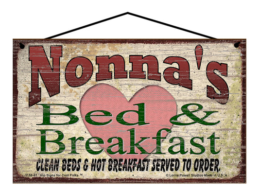 Nonna B&B Sign - Nonna's Bed and Breakfast Clean Beds and Hot Breakfast Served To Order