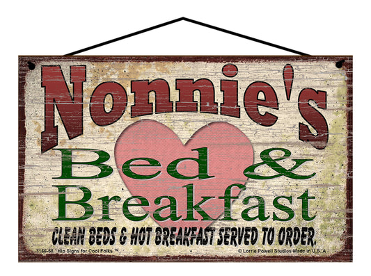 Nonnie B&B Sign - Nonnie's Bed and Breakfast Clean Beds and Hot Breakfast Served To Order