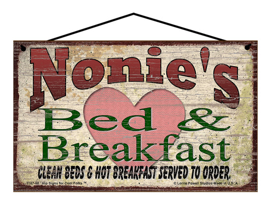 Nonie B&B Sign - Nonie's Bed and Breakfast Clean Beds and Hot Breakfast Served To Order