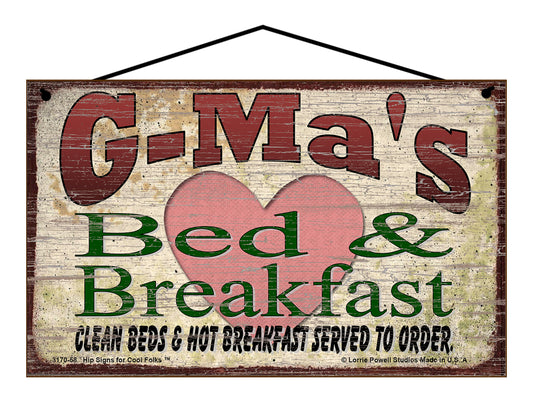 G-Ma B&B Sign - G-Ma's Bed and Breakfast Clean Beds and Hot Breakfast Served To Order