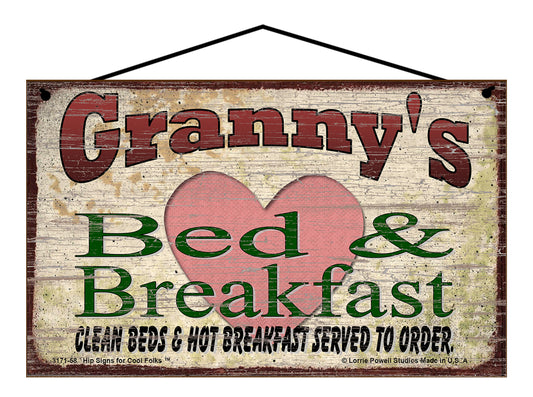 Granny B&B Sign - Granny's Bed and Breakfast Clean Beds and Hot Breakfast Served To Order