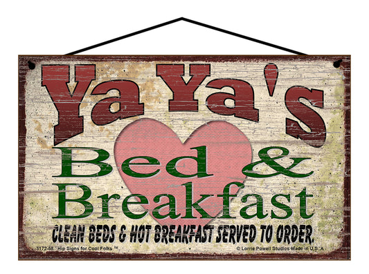 Ya Ya B&B Sign - Ya Ya's Bed and Breakfast Clean Beds and Hot Breakfast Served To Order