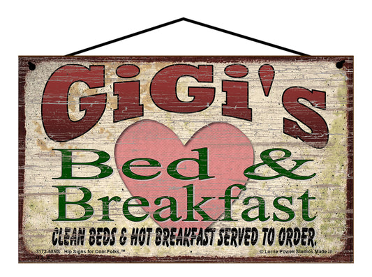 GiGi B&B Sign - GiGi's Bed and Breakfast Clean Beds and Hot Breakfast Served To Order