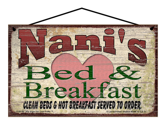 Nani B&B Sign - Nani's Bed and Breakfast Clean Beds and Hot Breakfast Served To Order