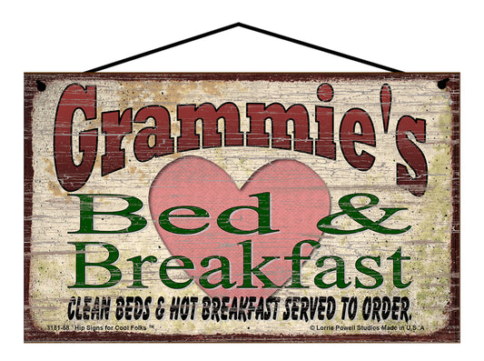 Grammie B&B Sign - Grammie's Bed and Breakfast Clean Beds and Hot Breakfast Served To Order