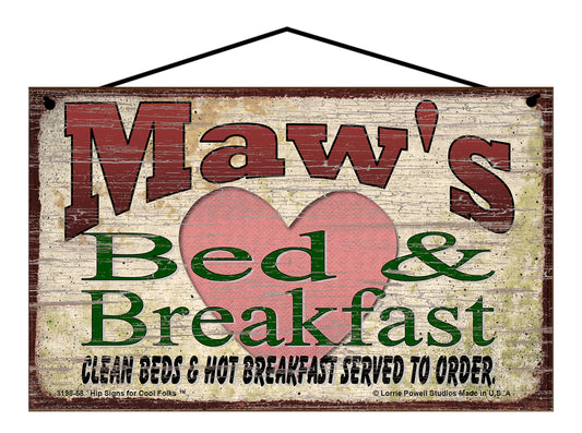 Maw B&B Sign - Maw's Bed and Breakfast Clean Beds and Hot Breakfast Served To Order