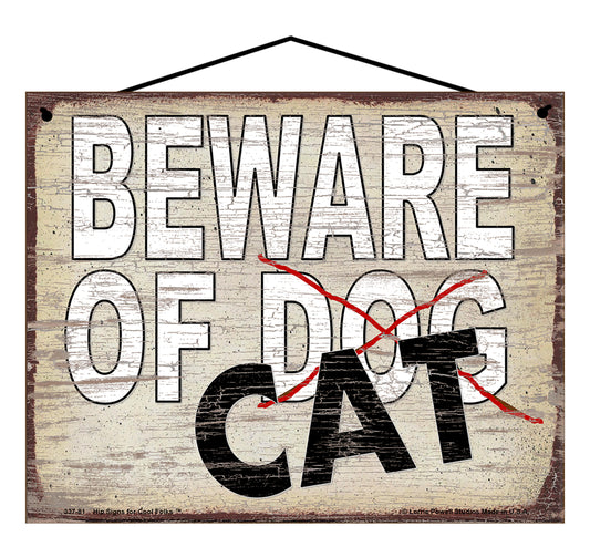 Beware of Cat with Dog Scratched Out - Vintage Style Pet Sign