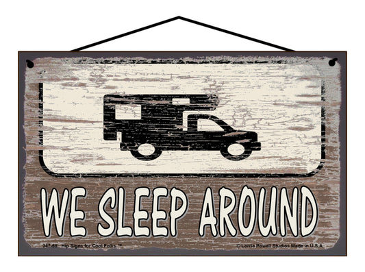 We Sleep Around with Camper Trailer - Vintage Style Sign