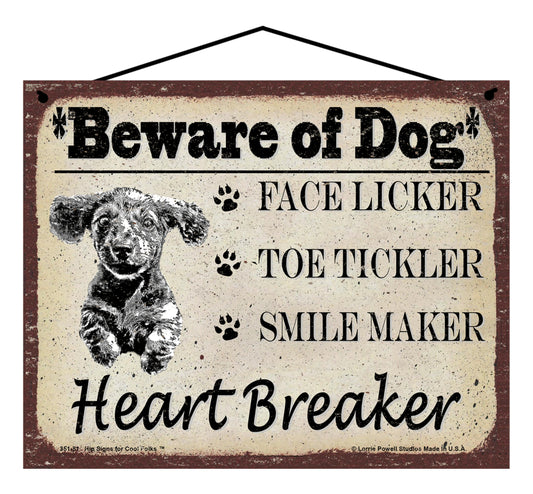 Beware of Dog, Face Licker, Toe Licker, Smile Maker, Heart Breaker - Vintage Style Pet Sign