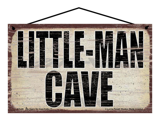 Little Man Cave - Vintage Style Sign