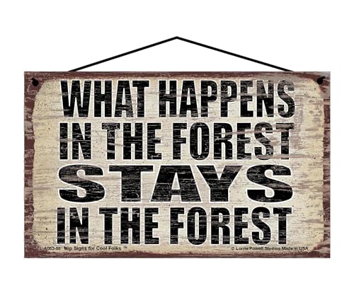 What Happens in the Forest Stays in the Forest - Vintage Style Hanging Sign